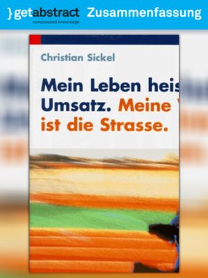 cover image of Mein Leben heisst Umsatz. Meine Welt ist die Strasse. (Zusammenfassung)